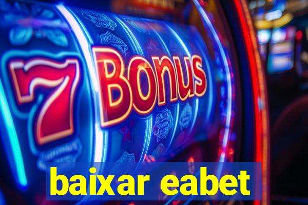 baixar eabet